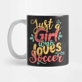 Just A Girl Who Loves Soccer Gift print Mug